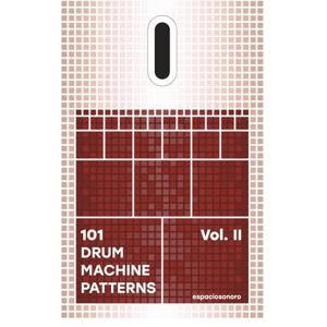 Sonoro, Espacio 101 Drum Machine Patterns Vol. II: Grooves, Rhythm Programming and Beatmaking Ideas for Music Producers (101 Patterns Series) Sonoro, Espacio 101 Drum Machine Patterns Vol. II: Grooves, Rhythm Programming and Beatmaking Ideas for Music Producers (101 Patterns Series)