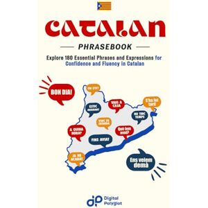 Polyglot, Digital Catalan Phrasebook: Explore 180 Essential Phrases and Expressions for Confidence and Fluency in Catalan (Catalan short stories) Polyglot, Digital Catalan Phrasebook: Explore 180 Essential Phrases and Expressions for Confidence and Fluency in Catalan (Catalan short stories)