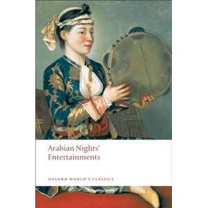 Arabian Nights' Entertainments (Oxford World's Classics) Arabian Nights' Entertainments (Oxford World's Classics)