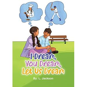 Jackson I Dream, You Dream, Let Us Dream!: 1 Jackson I Dream, You Dream, Let Us Dream!: 1