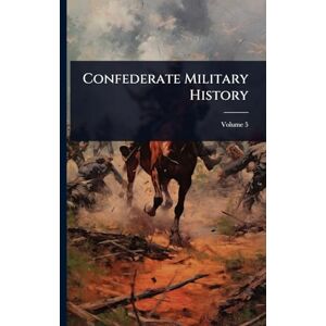 Anonymous Confederate Military History Anonymous Confederate Military History