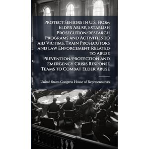 Protect Seniors in U.S. From Elder Abuse, Establish Prosecution/research Programs and Activities to aid Victims, Train Prosecutors and law Enforcement ... Crisis Response Teams to Combat Elder Abuse Protect Seniors in U.S. From Elder Abuse, Establish Prosecution/research Programs and Activities to aid Victims, Train Prosecutors and law Enforcement ... Crisis Response Teams to Combat Elder Abuse