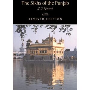 Grewal NCHI: The Sikhs of the Punjab II.3: 03 (The New Cambridge History of India) Grewal NCHI: The Sikhs of the Punjab II.3: 03 (The New Cambridge History of India)