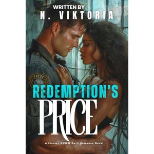 Viktoria, N. Redemption’s Price: A Dark Steamy BWWM Interracial Multicultural Standalone Secret Identity Forbidden Love Romance (TABOO PROFESSIONS) Viktoria, N. Redemption’s Price: A Dark Steamy BWWM Interracial Multicultural Standalone Secret Identity Forbidden Love Romance (TABOO PROFESSIONS)