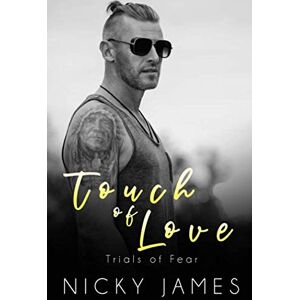 James, Nicky Touch of Love: 3 (Trials of Fear) James, Nicky Touch of Love: 3 (Trials of Fear)