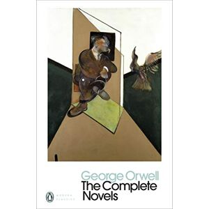 Orwell, George The Complete Novels of George Orwell: Animal Farm, Burmese Days, A Clergyman's Daughter, Coming Up for Air, Keep the Aspidistra Flying, Nineteen Eighty-Four (Penguin Modern Classics) Orwell, George The Complete Novels of George Orwell: Animal Farm, Burmese Days, A Clergyman's Daughter, Coming Up for Air, Keep the Aspidistra Flying, Nineteen Eighty-Four (Penguin Modern Classics)
