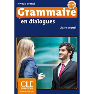 Miquel, Claire Grammaire en dialogues Niveau avancé. Buch + Audio-CD + Corrigés Miquel, Claire Grammaire en dialogues Niveau avancé. Buch + Audio-CD + Corrigés