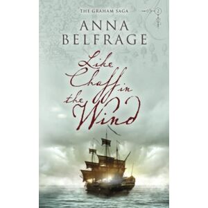 Belfrage, Anna Like Chaff in the Wind (The Graham Saga) Belfrage, Anna Like Chaff in the Wind (The Graham Saga)