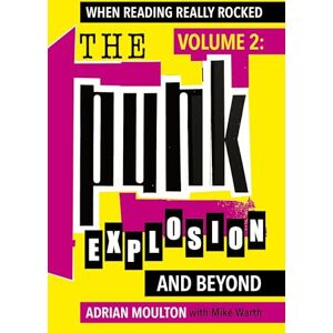 Moulton, Adrian When Reading Really Rocked, volume 2: The Punk Explosion and Beyond Moulton, Adrian When Reading Really Rocked, volume 2: The Punk Explosion and Beyond