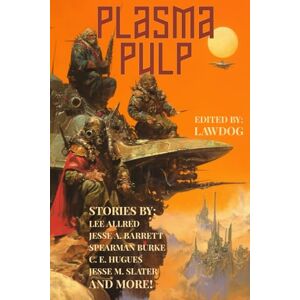 LawDog Plasma Pulp (Raconteur Press Anthologies) LawDog Plasma Pulp (Raconteur Press Anthologies)