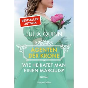 Quinn, Julia Wie heiratet man einen Marquis?: Roman Eine witzige und rasante Dilogie von der Bestsellerautorin des weltweiten Phänomens BRIDGERTON Quinn, Julia Wie heiratet man einen Marquis?: Roman Eine witzige und rasante Dilogie von der Bestsellerautorin des weltweiten Phänomens BRIDGERTON