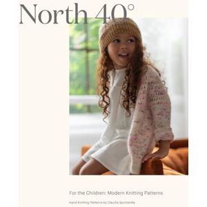Quintanilla, Claudia For the Children: Modern Knitting Patterns Quintanilla, Claudia For the Children: Modern Knitting Patterns