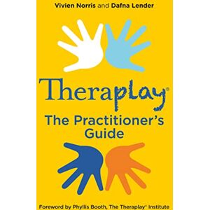 Vivien Norris Theraplay – The Practitioner’s Guide (Theraplay® Books & Resources) Vivien Norris Theraplay – The Practitioner’s Guide (Theraplay® Books & Resources)