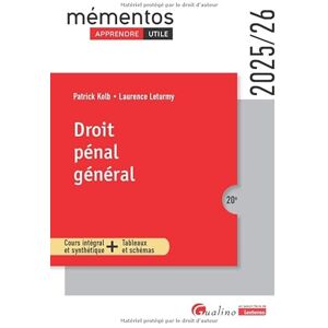 Leturmy, Laurence Droit pénal général: Cours intégral et synthétique + Tableaux et schémas (2024-2025) Leturmy, Laurence Droit pénal général: Cours intégral et synthétique + Tableaux et schémas (2024-2025)