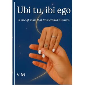 Meza, Veronica Ubi tu, ibi ego: A love of souls that transcended distance. Meza, Veronica Ubi tu, ibi ego: A love of souls that transcended distance.