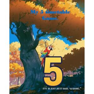 Espute, Shelly-Ann Belsia My 5 timetable Game.: It is just as it said, “A game.” (The everyday simple FUN maths series.) Espute, Shelly-Ann Belsia My 5 timetable Game.: It is just as it said, “A game.” (The everyday simple FUN maths series.)