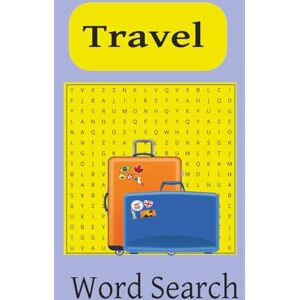 Boyd, Alexcenah Travel Word Search Puzzle Book: Word Searches with easy to read print about travel, food and more 6 x9inches, 110 pages 50 + puzzles.... Boyd, Alexcenah Travel Word Search Puzzle Book: Word Searches with easy to read print about travel, food and more 6 x9inches, 110 pages 50 + puzzles....