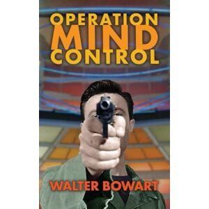 Bowart, Walter H. Operation Mind Control (Original Edition) Bowart, Walter H. Operation Mind Control (Original Edition)