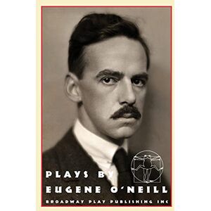 Plays by Eugene O'Neill: Early Full-Length Plays (Beyond the Horizon; the Emperor Jones; Anna Christie) Plays by Eugene O'Neill: Early Full-Length Plays (Beyond the Horizon; the Emperor Jones; Anna Christie)