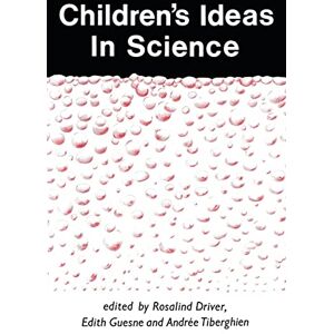 Driver, Rosalind Children's ideas in science Driver, Rosalind Children's ideas in science
