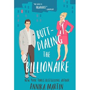 Martin, Annika Butt-dialing the Billionaire: An undercover boss/opposites attract/grumpy sunshiny standalone: 7 (Billionaires of Manhattan) Martin, Annika Butt-dialing the Billionaire: An undercover boss/opposites attract/grumpy sunshiny standalone: 7 (Billionaires of Manhattan)