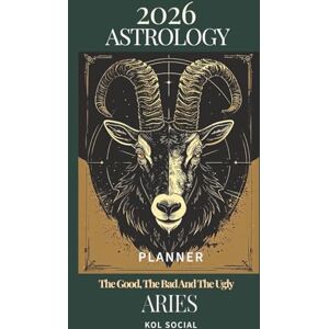 Social, KOL 2026 Astrology: The Good, The Bad And The Ugly – Aries Planner Edition: Yearly and Monthly Astrology Journal: Zodiac Signs, Moon Phases, Planetary Transits & Goal Setting Guide Social, KOL 2026 Astrology: The Good, The Bad And The Ugly – Aries Planner Edition: Yearly and Monthly Astrology Journal: Zodiac Signs, Moon Phases, Planetary Transits & Goal Setting Guide