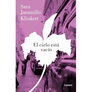 Jaramillo Klinkert, Sara El Cielo Está Vacío / The Sky Is Empty (Narrativa) Jaramillo Klinkert, Sara El Cielo Está Vacío / The Sky Is Empty (Narrativa)