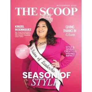 Olivas, Hanna The Scoop Magazine: November 2025 Edition Olivas, Hanna The Scoop Magazine: November 2025 Edition
