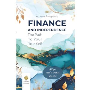 Athena The Path to Your True Self Finance and Independence: A Proven Workbook for Self-Discovery Athena The Path to Your True Self Finance and Independence: A Proven Workbook for Self-Discovery