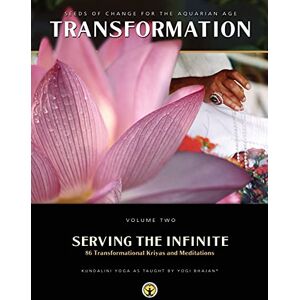 Yogi Bhajan PhD Serving the Infinite: 86 Transformational Kriyas and Meditations (Transformation Vol 2) Yogi Bhajan PhD Serving the Infinite: 86 Transformational Kriyas and Meditations (Transformation Vol 2)