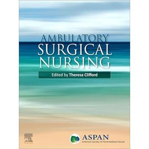 Elsevier Ambulatory Surgical Nursing E-Book Elsevier Ambulatory Surgical Nursing E-Book