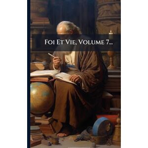 Anonymous Foi Et Vie, Volume 7... Anonymous Foi Et Vie, Volume 7...