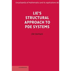 Cambridge University Press Lie's Structural Approach to PDE Systems (Encyclopedia of Mathematics and its Applications Book 80) Cambridge University Press Lie's Structural Approach to PDE Systems (Encyclopedia of Mathematics and its Applications Book 80)