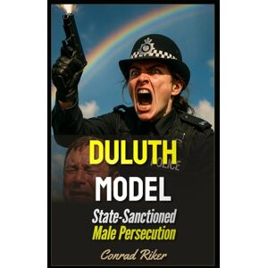 Riker, Conrad Duluth Model: State-Sanctioned Male Persecution (redpilled revolutionary civil rights for men (satire)) Riker, Conrad Duluth Model: State-Sanctioned Male Persecution (redpilled revolutionary civil rights for men (satire))