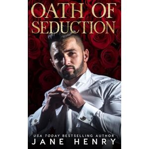 Henry, Jane Oath of Seduction: A Dark Mafia Romance (Deviant Doms) Henry, Jane Oath of Seduction: A Dark Mafia Romance (Deviant Doms)