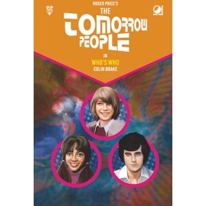Brake, Colin The Tomorrow People Who's Who (The Tomorrow People Series 2) Brake, Colin The Tomorrow People Who's Who (The Tomorrow People Series 2)