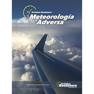 Conforti, Capt Facundo Meteorología Adversa: Guía de estudio para aviadoresx Conforti, Capt Facundo Meteorología Adversa: Guía de estudio para aviadoresx