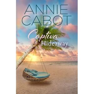 Cabot, Annie Captiva Hideaway (Captiva Island Book 8) Cabot, Annie Captiva Hideaway (Captiva Island Book 8)