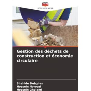 Dehghan, Shahide Gestion des déchets de construction et économie circulaire Dehghan, Shahide Gestion des déchets de construction et économie circulaire