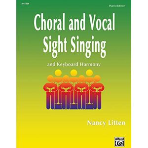 Litten, Nancy Choral & Vocal Sight-Singing (Piano Edition): And Keyboard Harmony; Pianist Edition Litten, Nancy Choral & Vocal Sight-Singing (Piano Edition): And Keyboard Harmony; Pianist Edition