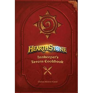 Chelsea Monroe-Cassel Hearthstone: Innkeeper's Tavern Cookbook Chelsea Monroe-Cassel Hearthstone: Innkeeper's Tavern Cookbook