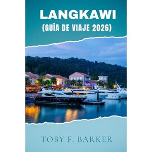 Barker Langkawi GUÍA DE VIAJE 2026 Barker Langkawi GUÍA DE VIAJE 2026