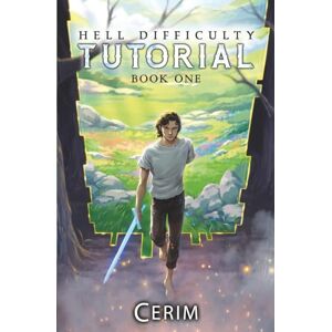Cerim Hell Difficulty Tutorial: A LitRPG Adventure: 1 Cerim Hell Difficulty Tutorial: A LitRPG Adventure: 1