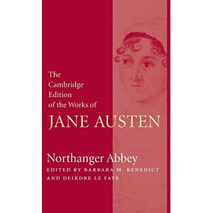 Austen, Jane Northanger Abbey (The Cambridge Edition of the Works of Jane Austen) Austen, Jane Northanger Abbey (The Cambridge Edition of the Works of Jane Austen)