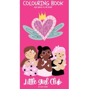 Sharma, Dr. Divya Little Girl Club: Colouring Book Sharma, Dr. Divya Little Girl Club: Colouring Book