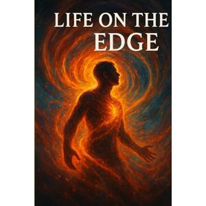 Brill, Danny Gerhard Life on the Edge Brill, Danny Gerhard Life on the Edge