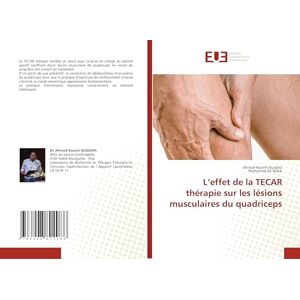 Ahmed L’effet de la TECAR thérapie sur les lésions musculaires du quadriceps Ahmed L’effet de la TECAR thérapie sur les lésions musculaires du quadriceps