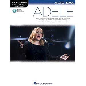 Adele Hal Leonard Instrumental Play-Along: Alto Saxophone (Book/Online Audio) (Includes Online Access Code) Adele Hal Leonard Instrumental Play-Along: Alto Saxophone (Book/Online Audio) (Includes Online Access Code)