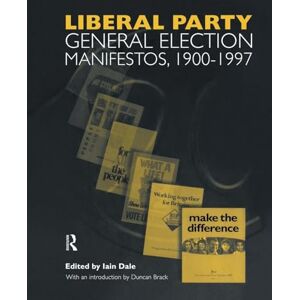 Philosophy Volume Three. Liberal Party General Election Manifestos 1900-1997: 3 Philosophy Volume Three. Liberal Party General Election Manifestos 1900-1997: 3