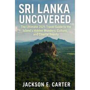 Jackson Sri Lanka Uncovered: The Ultimate 2025 Travel Guide to the Island’s Hidden Wonders, Culture, and Coastal Beauty Jackson Sri Lanka Uncovered: The Ultimate 2025 Travel Guide to the Island’s Hidden Wonders, Culture, and Coastal Beauty